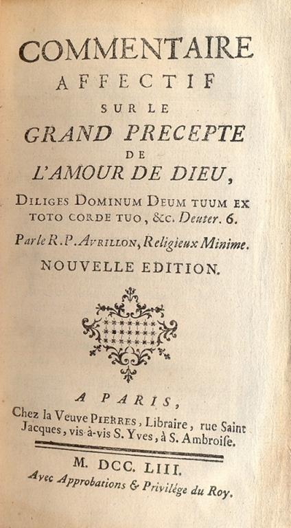 Commentaire affectif sur le grand precepte de l'amour de Dieu, diliges Dominum tuum ex toto corde tuo, ecc. Deuter 6 - copertina