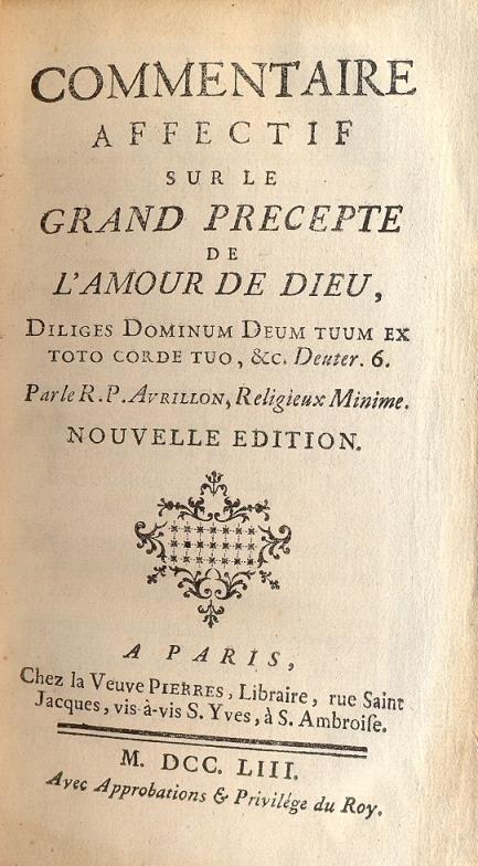 Commentaire affectif sur le grand precepte de l'amour de Dieu, diliges Dominum tuum ex toto corde tuo, ecc. Deuter 6 - copertina