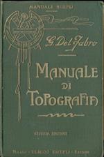 Manuale di topografia per pratica e per studio. Seconda edizione