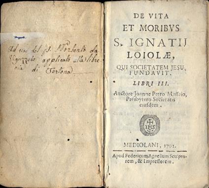 De vita et moribus S. Ignatij Loiolae, qui societatem Jesu fundavit. Libri III - copertina