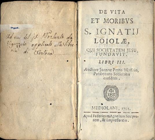 De vita et moribus S. Ignatij Loiolae, qui societatem Jesu fundavit. Libri III - copertina