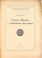 Ormone follicolare e coagulazione del sangue (Memorie della R. Accademia Nazionale dei Lincei - classe di scienze, fisiche, matematiche e naturali - serie VI - vol. VI - fasc. III)