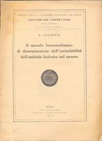 Il metodo batteriochimico di determinazione dell'assimilabilità dell'anidride fosforica nel terreno (Memorie della R. Accademia Nazionale dei Lincei - classe di scienze, fisiche, matematiche e naturali - serie VI - vol. VI - fasc. I)
