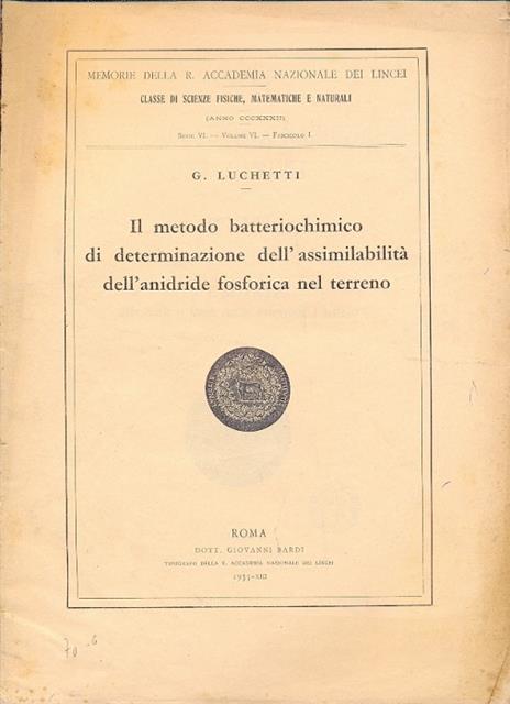 Il metodo batteriochimico di determinazione dell'assimilabilità dell'anidride fosforica nel terreno (Memorie della R. Accademia Nazionale dei Lincei - classe di scienze, fisiche, matematiche e naturali - serie VI - vol. VI - fasc. I) - copertina