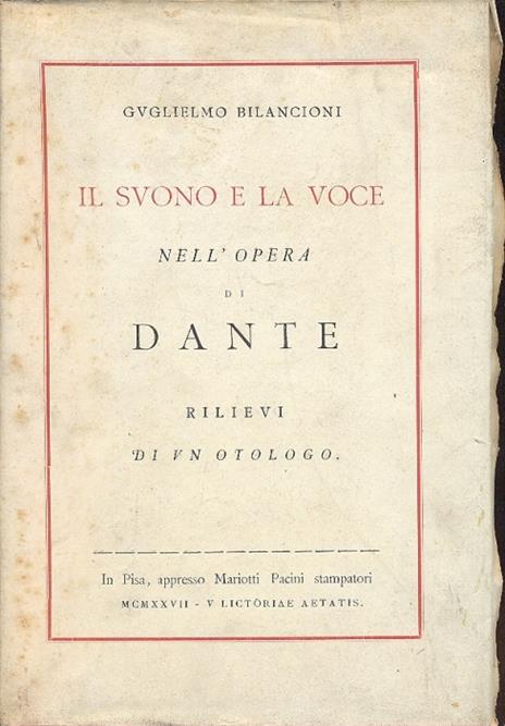 Il suono e la voce nell'opra di Dante. Rilievi di un otologo - Guglielmo Bilancioni - copertina