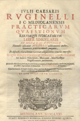 Practicarum quaestionum rerumque iudicatarum liber singularis in nova hac editione Nonnullis ipsiusmet Auctoris additamentis auctus, innumeris praterea mendis purgatus, et distinctis characterum varietate allegationibus ornatius impressus. In quo fre - copertina