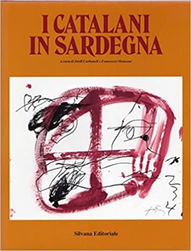 I Catalani in Sardegna. A cura di Jordi Carbonell e Francesco Manconi. Consiglio Regionale della Sardegna - copertina