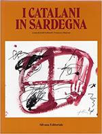 I Catalani in Sardegna. A cura di Jordi Carbonell e Francesco Manconi. Consiglio Regionale della Sardegna