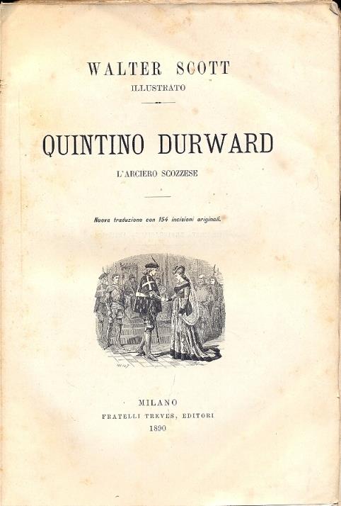 Quintino Durward, l'arciere scozzese. Illustrato - Walter Scott - copertina