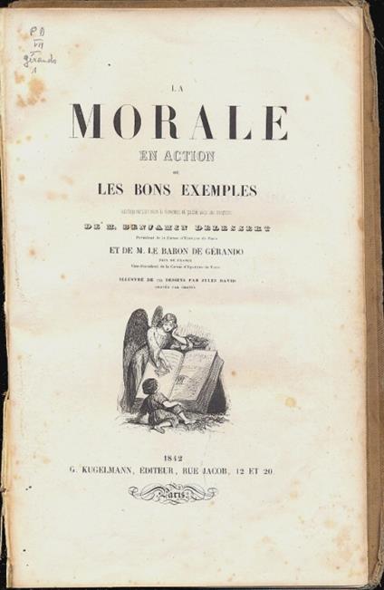 La morale en action ou les bons exemples. Illustrè de 120 dessins par Jules David, Graves par Chevin - copertina