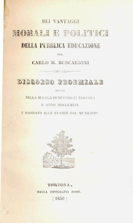 Dei vantaggi morali e politici della pubblica educazione. Discorso proemiale detto nella scuola di metodo in Tortona - copertina