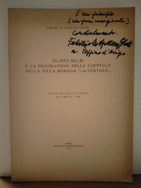 Filippo Balbi e la decorazione della Cappella della Villa Romana La Certosa. Estratto dalla rivista L'Urbe, n. 6 del 1969 e n. 1 del 1970 - copertina