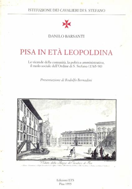 Pisa in età leopoldina - Danilo Barsanti - copertina