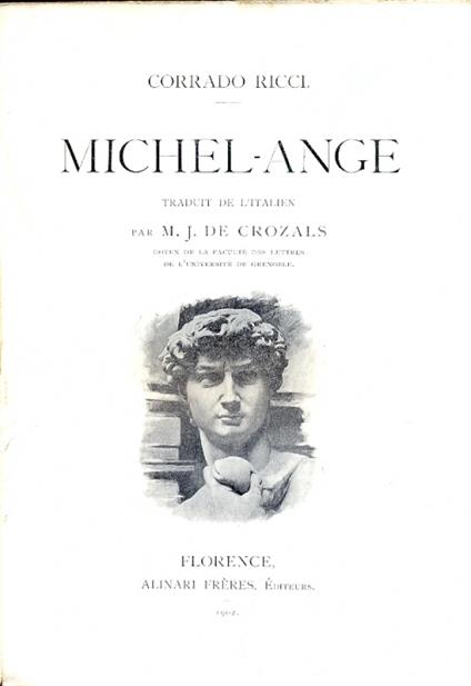Michelange. Traduit de l'italien par M. J. De Crozals - Corrado Ricci - copertina