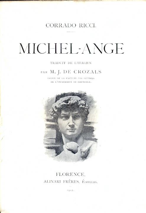 Michelange. Traduit de l'italien par M. J. De Crozals - Corrado Ricci - copertina
