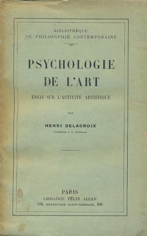 Psychologie de l'art, essai sur l'activite artistique - copertina