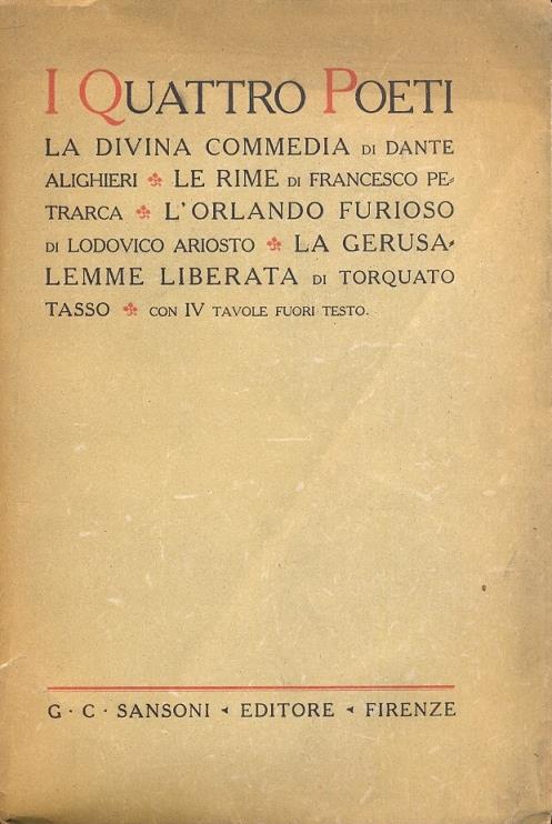 I quattro poeti. La Divina Commedia di Dante Alighieri. Le Rime di Francesco Petrarca. L'Orlando furioso di Lodovico Ariosto. La Gerusalemme liberata di Torquato Tasso. Con IV tavole fuori testo - copertina