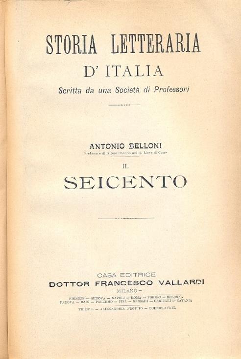 Il Seicento (Storia letteraria d'Italia) - Antonio Belloni - 2