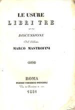 Le usure. Libri tre. Discussione dell'autore