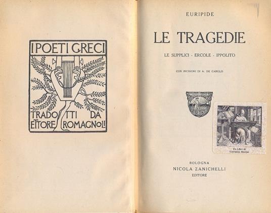Le tragedie. Vol. III : Le Supplici, Ercole, Ippolito. Tradotte da Ettore Romagnoli e con inc. di De Carolis - Euripide - copertina