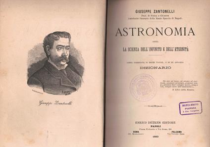 Astronomia ossia la scienza dell'infinito e dell'eternità. Dizionario - Giuseppe Zantonelli - copertina