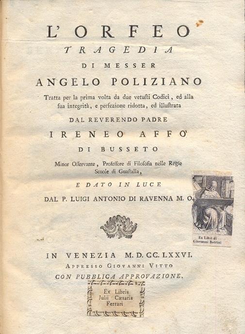 L' Orfeo. Tragedia di messer Angelo Polizinao tratta per la prima volta da due vetusti Codici, ed alla sua integrità, e perfezione ridotta, ed illustrata dal Reverendo Padre Ireneo Affò di Busseto e dato in luce dal P. Luigi Antonio di Ravenna - Angelo Poliziano - copertina