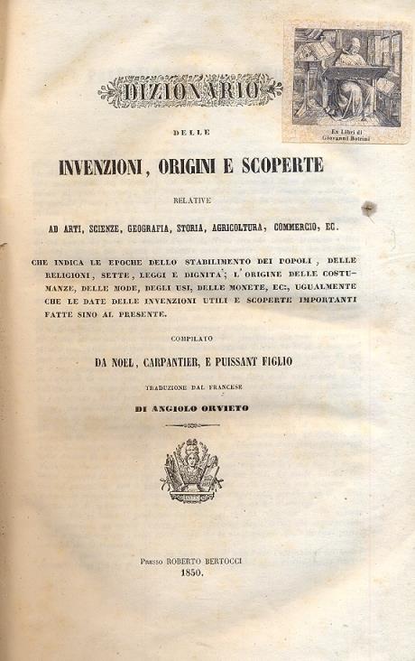 Dizionario delle invenzioni, origini e scoperte relative ad arti, scienze, geografia, storia, agricoltura, commercio, ec. Che indica le epoche dello stabilimento dei popoli, delle religioni, sette, leggi e dignità l'origine delle costumanze, delle m - copertina