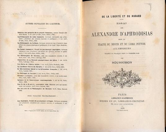 De la liberte et du hasard. Essai sur Alexandre d'Aphrodisias suivi du traite du destin et du libre pouvoir aux empereurs - copertina
