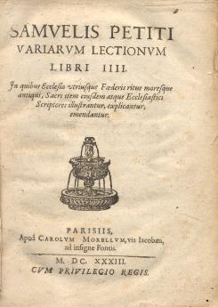 Variarum Lectionum libri IIII. In quibus Ecclesiae utriusque Foederis ritus moresque antiqui, Sacri item eiusdem atque Ecclesiastici Scriptores illustrantur, explicantur, emendatur - copertina