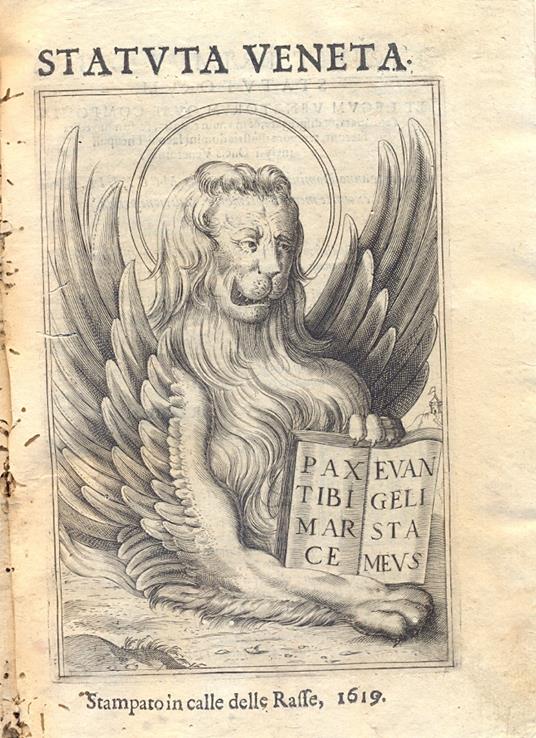 Statutorum legum, ac iurium DD. Venetorum, cum correctionibus serenissimorum Principum Barbadici, Lauredani, Grimani, Gritti, Trivisani, venerij, Prioli, Ciconiae, Memi, e Bembi. Additis recentioribus legibus Civilibus, e Criminalibus Summopere neces - copertina