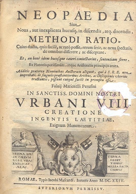 Neopaedia. Sive nova, aut inexplicata hucusq. in discendis, arq. docendis, methodi Ratio. Cuius ductu, quis facile ac tuto possit rerum ferie, ac nexu spectatis, de omnibus disserere ac disceptare. Et, an benè idem hucusque caeteri coniectarint, sen - copertina