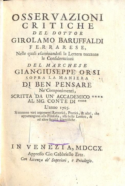 Osservazioni critiche del dottor Girolamo Baruffaldi. Nelle quali esaminandosi la lettera toccante le considerazioni del Marchese Gian Giuseppe Orsi sopra la maniera di ben pensare ne' componimenti - Girolamo Baruffaldi - copertina