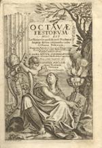 Octavae Festorum hoc est lectiones secundi e terti Nocturni singulis diebus recitanda infra Octavas Festorum. Praesertin Patronoru locoru et titularium Ecclesiaru, quae iuxta Rubricas Breviary Romani celebrari debent