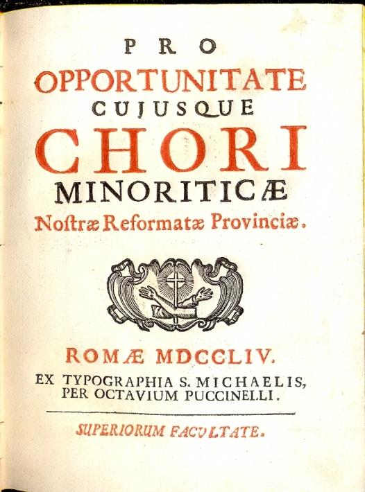 Pro opportunitate cujusque chori minoriticae Nostrae Reformatae Provinciae Romanae - copertina