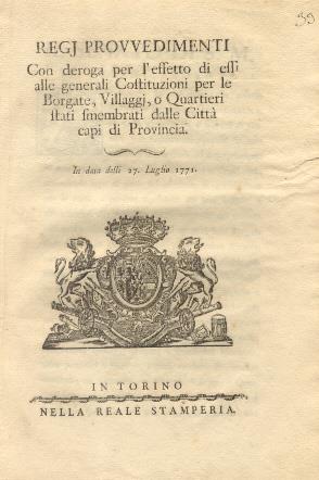 Regj Provvedimenti con deroga per l'effetto di essi alle generali costituzioni per le Borgate, Villaggj o Quartieri stati smembrati dalle città capi di Provincia - copertina