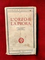 L' orto e la prora.Poema paradisiaco odi navali l'armata d'italia