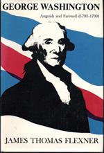 George Washington Anguish and Farewell (1793-1799)