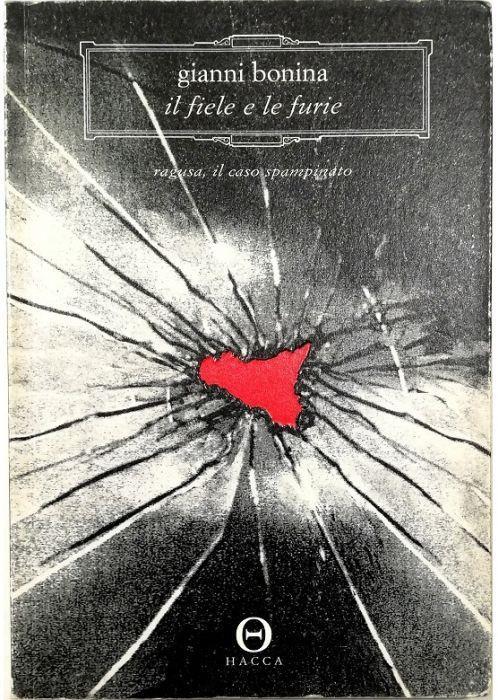 Il fiele e le furie Ragusa, il caso Spampinato - Gianni Bonina - copertina