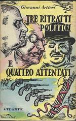 Tre Ritratti Politici E Quattro Attentati