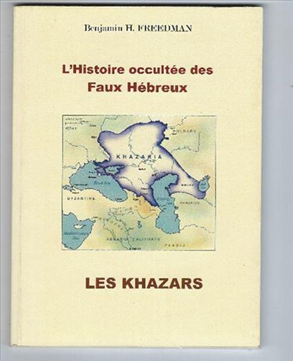L' histoire Occultée Des Faux Hébreux: Les Khazars - Benjamin Friedman - copertina