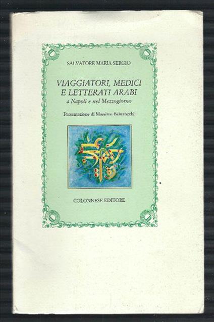 Viaggiatori, Medici E Letterati Arabi A Napoli E Nel Mezzogiorno - Salvatore Maria Sergio - copertina