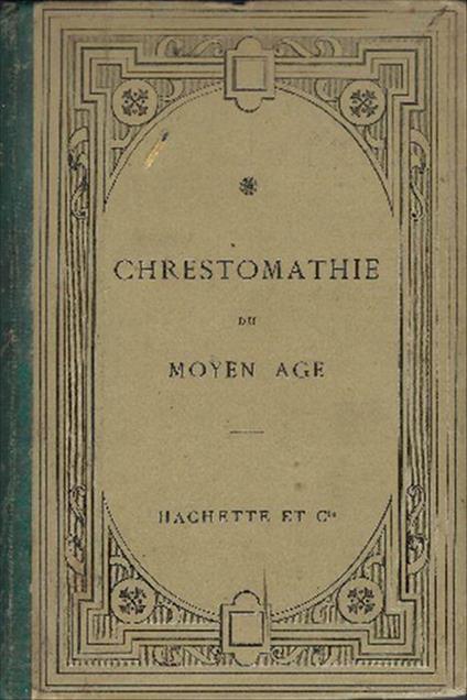 Chrestomathie Du Moyen Age - copertina