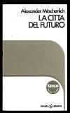 La città del futuro - Alexander Mitscherlich - copertina