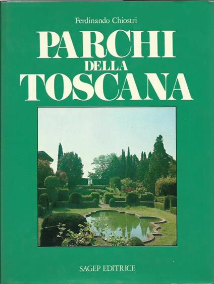 I parchi della Toscana - Ferdinando Chiostri - copertina