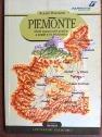 Piemonte. Dieci escursioni scelte a piedi e in bicicletta - Albano Marcarini - copertina