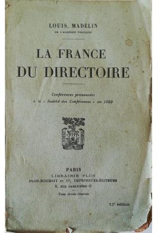 La France du Directoire Conférences prononcées à la Société des Conférences en 1922 - Louis Madelin - copertina