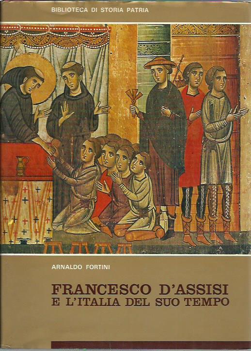 Francesco d'Assisi e l'Italia del suo tempo - Arnaldo Fortini - copertina