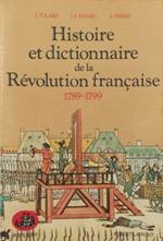 Histoire et dictionnaire de la Révolution française 1789-1799