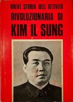 Breve storia dell'attività rivoluzionaria di Kim Il Sung (senza data di stampa)