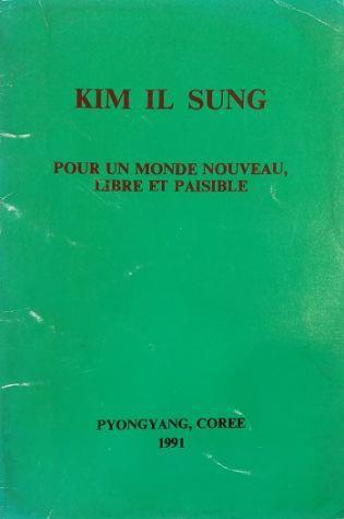 Pour un monde nouveau, libre et paisible Discours prononcé lors de la séance inaugurale de la 85e Conférence interparlementaire Le 29 avril 1991 - Il Sung Kim - copertina
